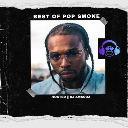 DJ Amacoz - Best Of Pop Smoke Mixtape