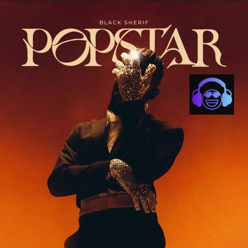 Black-Sherif-Popstar