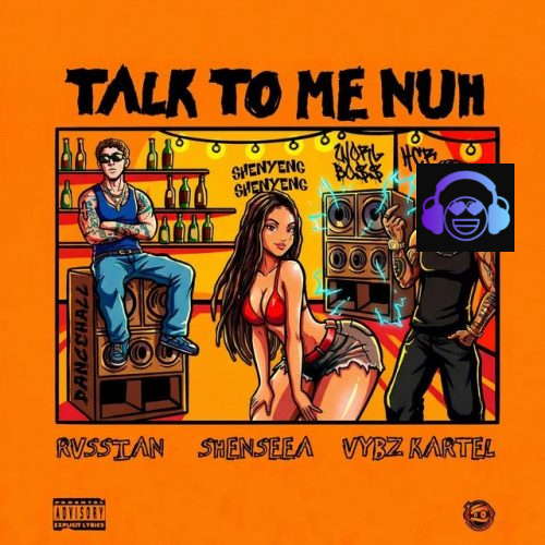 Shenseea-Talk-To-Me-Nuh-ft-Vybz-Kartel-Rvssian-mp3-image