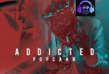 Addicted by Popcaan