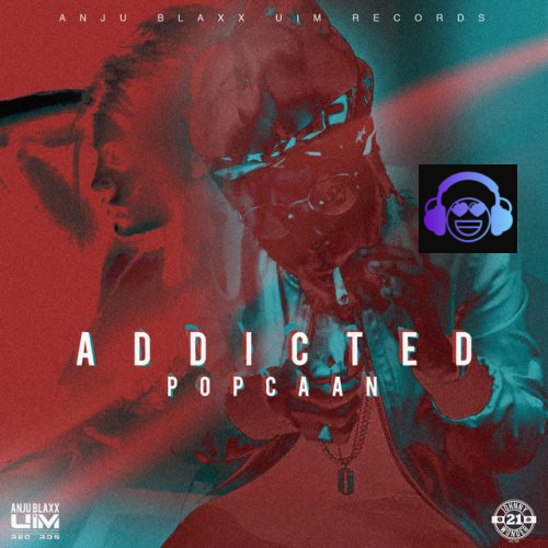 Addicted by Popcaan