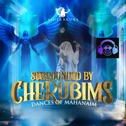 Asher Ruona - Surrounded By Cherubims (Dances of Mahanaim)