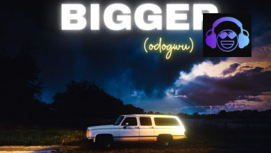 Bigger - odogwu by Prinx Emmanuel