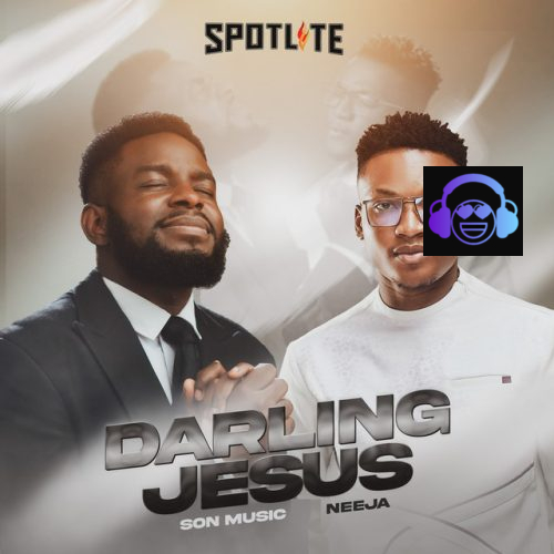 Darling Jesus S.O.N Music- Neeja