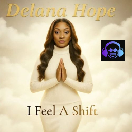 Delana Hope – I Feel A Shift