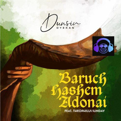 Dunsin Oyekan ft. Theophilus Sunday - Baruch Hashem Adonai (Live)
