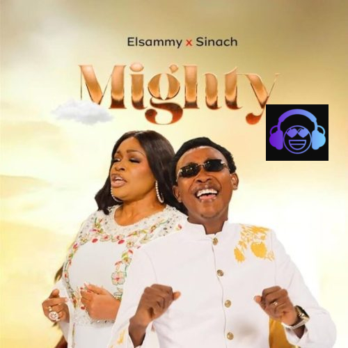 Elsammy – Mighty ft. Sinach