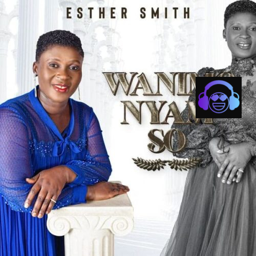 Esther Smith – Eye Ketewaa Bi