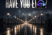 Have You Ever by SherellHodge