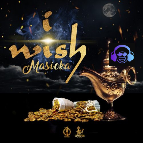 I Wish by Masicka