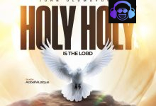 John Olumayowa - Holy Holy Is The Lord