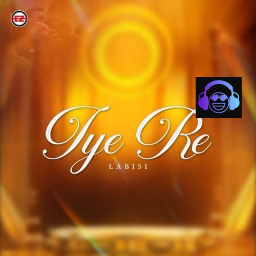 Labisi – Iye Re