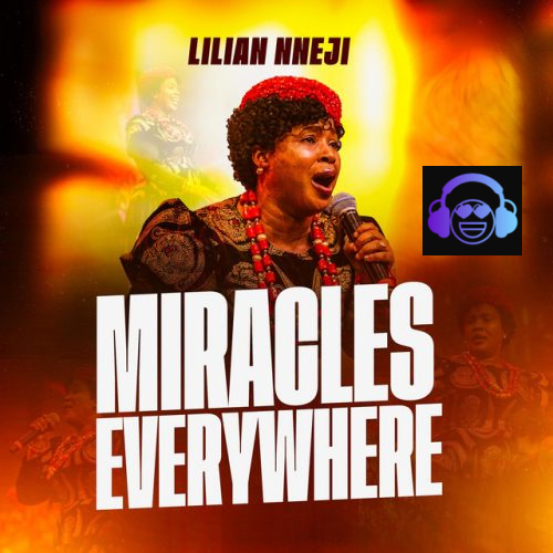 Miracles everywhere by Lilian Nneji