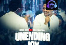 Moses Bliss ft. Greatman Takit - Unending Joy