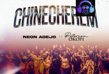 Neon Adejo x Peterson Okopi - Chinecherem