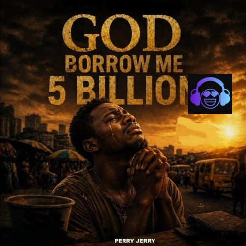 Perry Jerry – God Borrow Me 5 Billion Album Artwork