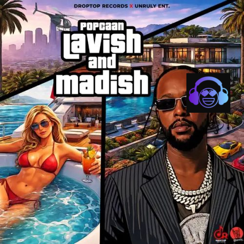Popcaan – Lavish And Madish