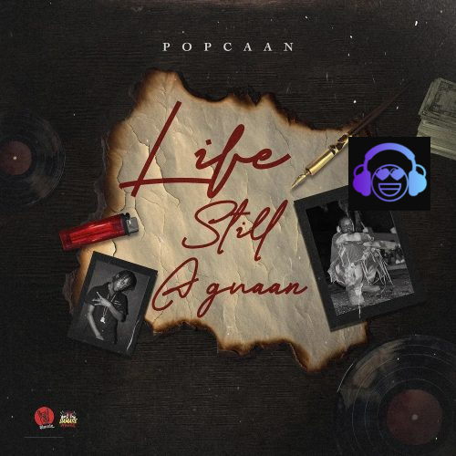 Popcaan – Life Still a Gwaan