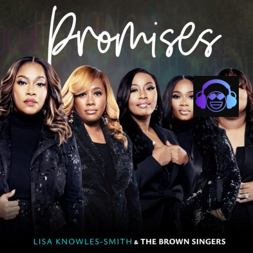 Promises Lisa Knowles-Smith & The Brown Singers