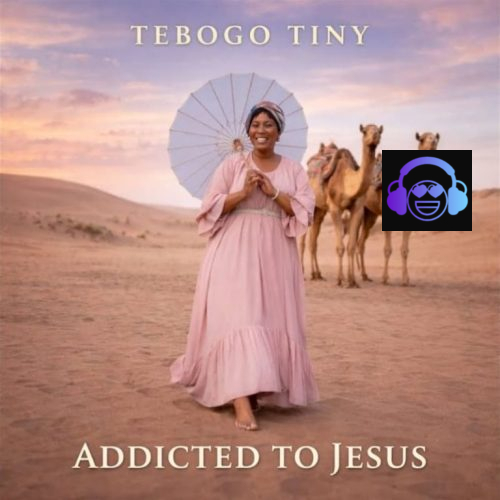 Tebogo Tiny – Addicted To Jesus