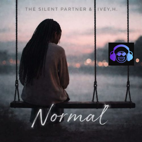 The Silent Partner - Normal ft. IVEY H