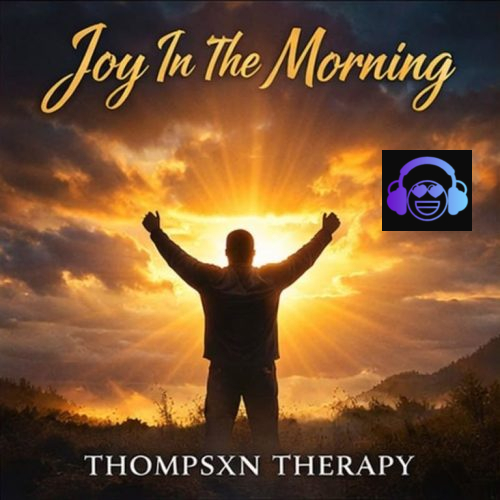 Thompsxn Therapy – Joy In The Morning