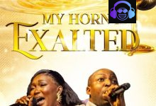 Toju Egharegbemi – My Horn Is Exalted ft. Dunsin Oyekan