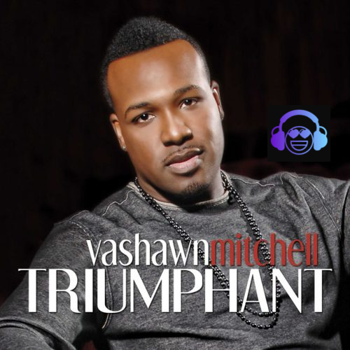 VaShawn Mitchell - Chasing After You