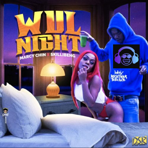 Wul Night by Marcy Chin ft Skillibeng