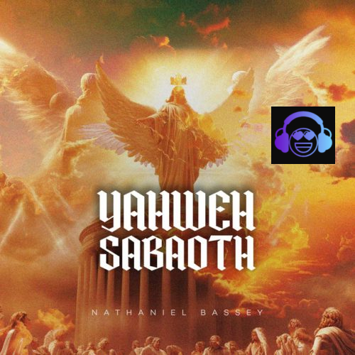 Yahweh Sabaoth by Nathaniel Bassey