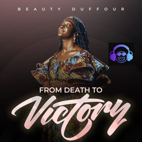 Beauty Duffour – From Death To Victory
