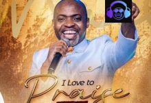 Dkachi – I Love To Praise