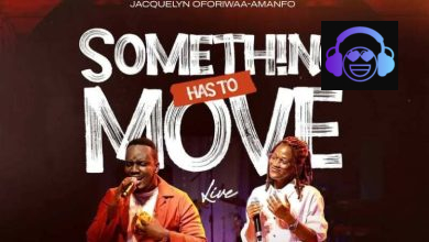 Emmanuel Juddah – Something Has To Move ft. Jacquelyn Oforiwaa-Amanfo
