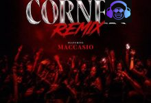 Fad Lan ft. Maccasio – Corner (Remix)