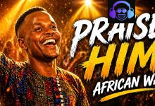House Of Worship – Praise Him In An African Way (Cover)