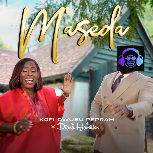 Kofi Owusu Peprah - M'aseda ft. Diana Hamilton