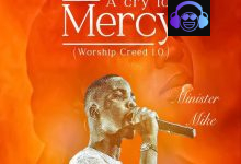 Minister Mike - A Cry For Mercy (Worship Creed 1.0)