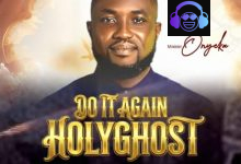 Minister Onyeka – Do It Again Holy Ghost