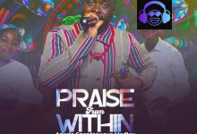 Mista Olamilekan – PRAISE FROM WITHIN (Ariaria Praise Medley)