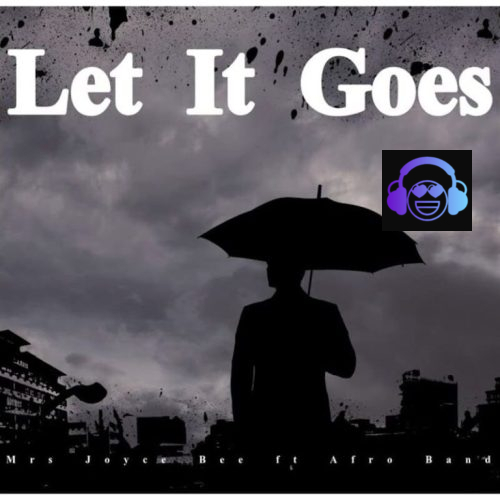 Mrs Joyce Bee – Let It Goes ft. Afro Band