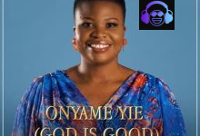 Nayaah – Onyame Yie (God Is Good)