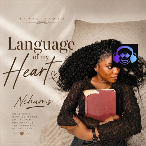 Nchams – Language of My Heart ft. 2cool