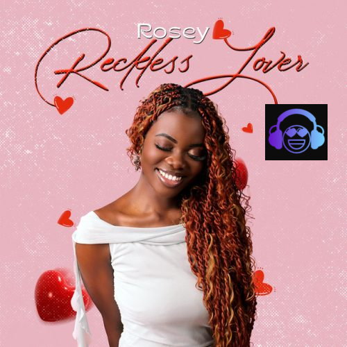 Rosey - Reckless Lover