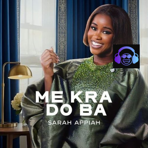 Sarah Appiah – Me Kra Do Ba