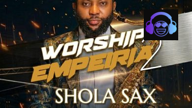 Shola Sax – Worship Empeiria 2