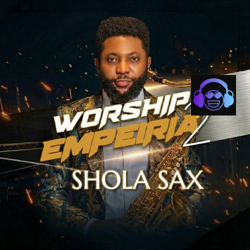 Shola Sax – Worship Empeiria 2