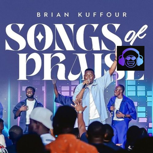 Brian Kuffour – Songs Of Praise (Praise Medley)