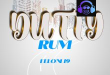 Feloni19 & ACKA BAD - Dutty Rum (Uptown Riddim)