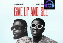 King Paluta - Give Up And See ft. Sarkodie