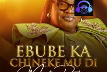 Minister Prudence – Ebube Ka Chineke Mu Di